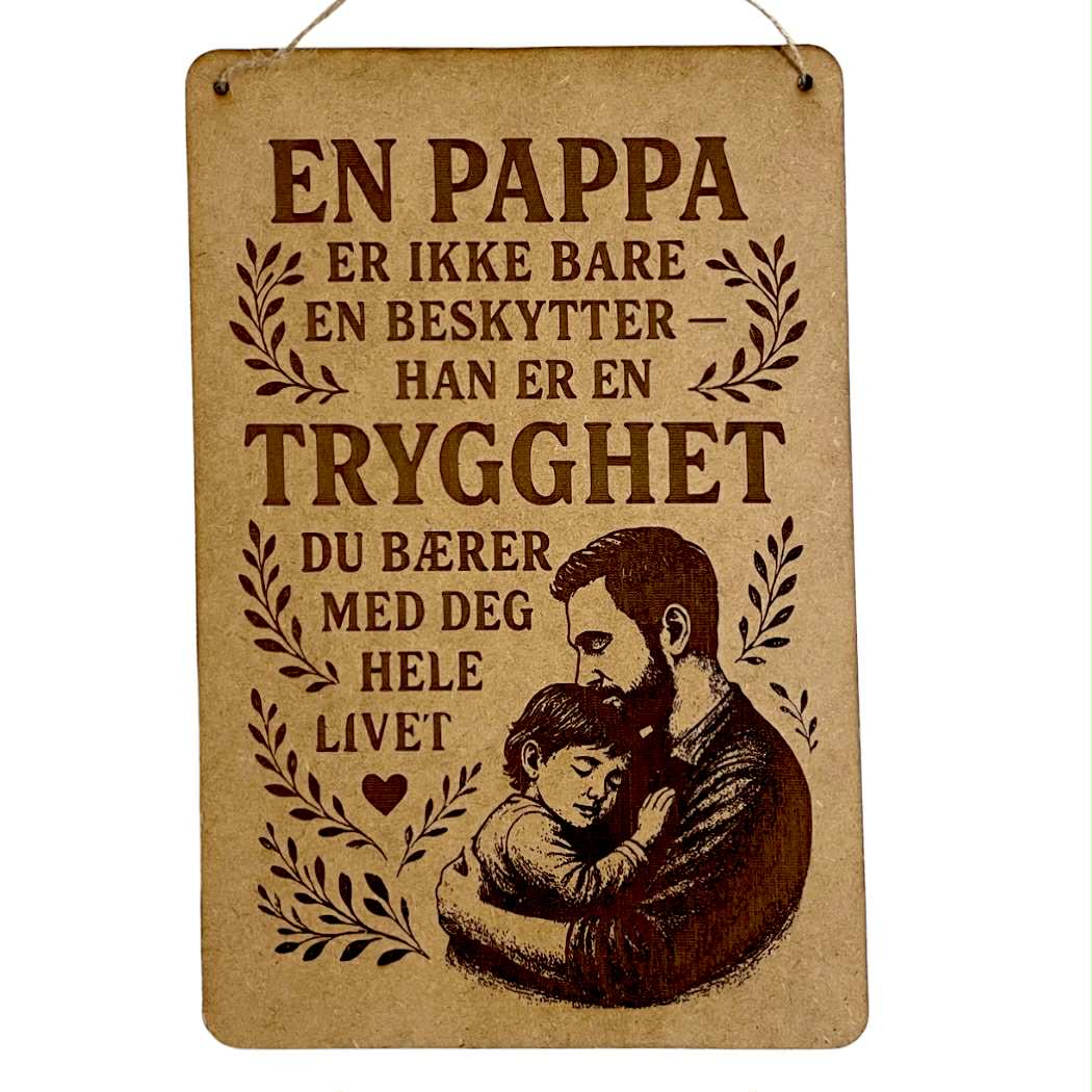 Skilt – "En pappa er en trygghet"