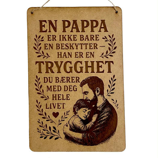 Skilt – "En pappa er en trygghet"